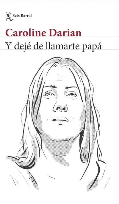 Portada de Y DEJÉ DE LLAMARTE PAPÁ