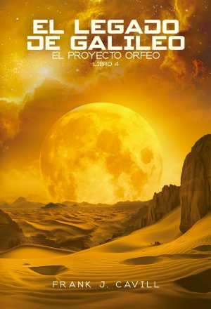 Portada de EL LEGADO DE GALILEO. El proyecto Orfeo. Libro 4