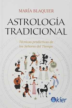 Portada de ASTROLOGÍA TRADICIONAL: Técnicas predictivas de los Señores del Tiempo