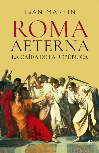 Portada de ROMA AETERNA La caída de la república