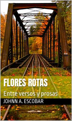 Portada de FLORES ROTAS. ENTRE VERSOS Y PROSAS