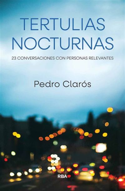 Portada de TERTULIAS NOCTURNAS. 23 Conversaciones con personas relevantes