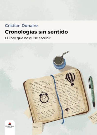 Portada de CRONOLOGÍAS SIN SENTIDO. El libro que no quise escribir