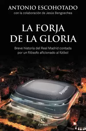 Portada de LA FORJA DE LA GLORIA