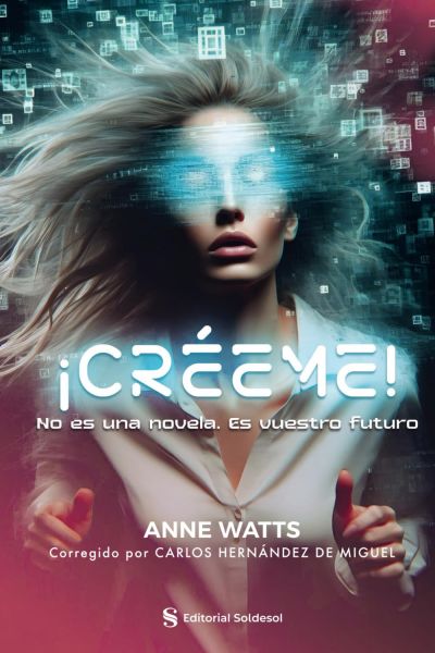 Portada de ¡CRÉEME!. No es una novela. Es vuestro futuro