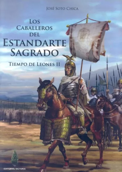 Portada de LOS CABALLEROS DEL ESTANDARTE SAGRADO. Tiempo de leones II