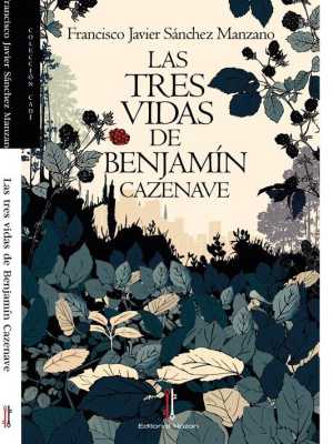 Portada de LAS TRES VIDAS DE BENJAMIN CAZENAVE