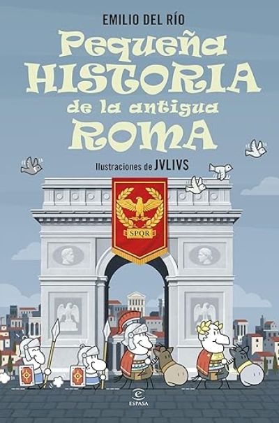 PEQUEÑA HISTORIA DE LA ANTIGUA ROMA