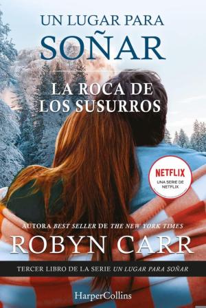 LA ROCA DE LOS SUSURROS  (UN LUGAR PARA SOÑAR 3)