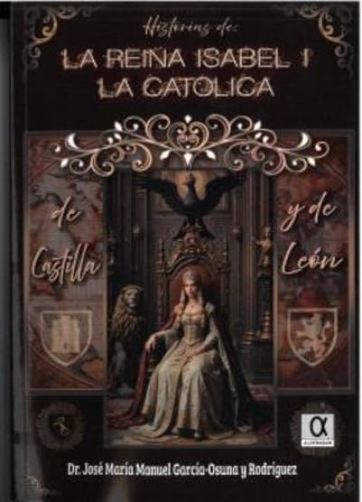 Portada de HISTORIAS DE LA REINA ISABEL I LA CATOLICA de Castilla y de León