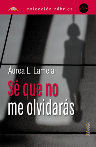 SÉ QUE NO ME OLVIDARÁS
