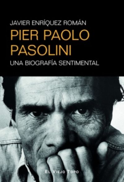 Portada de PIER PAOLO PASOLINI. Una biografía sentimental