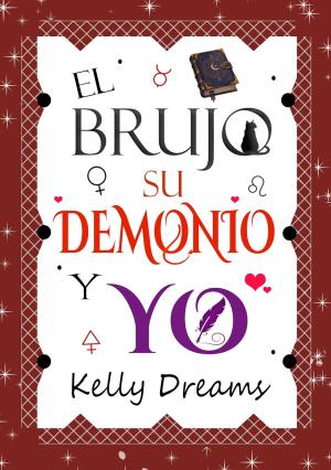 EL BRUJO, SU DEMONIO Y YO