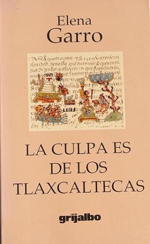 Portada de LA CULPA ES DE LOS TLAXCALTECAS