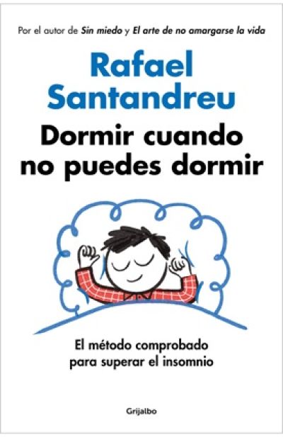 DORMIR CUANDO NO PUEDES DORMIR. Rafael Santandreu
