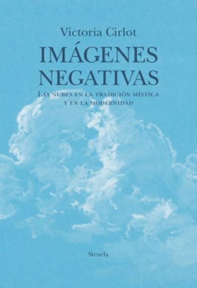 Portada de IMÁGENES NEGATIVAS. Las nubes en la tradición mística y en la modernidad