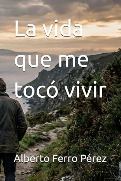 Portada de LA VIDA QUE ME TOCÓ VIVIR