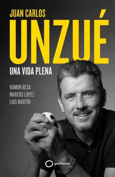 Portada de JUAN CARLOS UNZUÉ. Una vida plena
