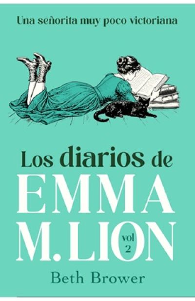 Portada de LOS DIARIOS DE EMMA M. LION 2. Una señorita muy poco victoriana