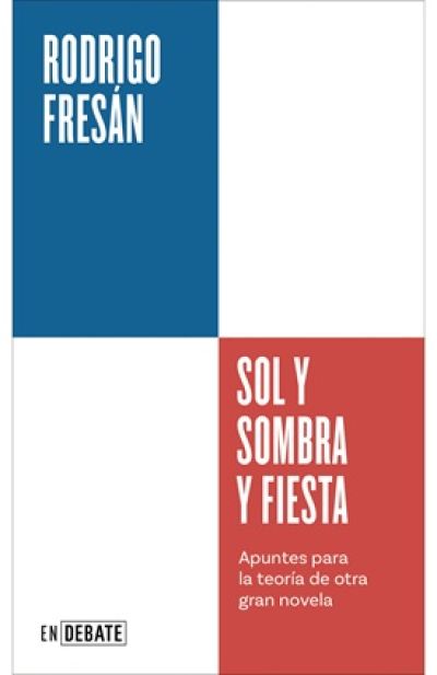 Portada de SOL Y SOMBRA Y FIESTA. Apuntes para la teoría de otra gran novela