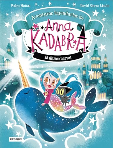 Portada de AVENTURAS LEGENDARIAS DE ANNA KADABRA 3. El último narval