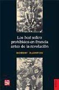 Portada de LOS BEST SELLERS PROHIBIDOS EN FRANCIA ANTES DE LA REVOLUCIÓN