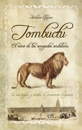 Portada de TOMBUCTÚ. El reino de los renegados andaluces