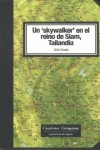 Portada de UN SKYWALKER EN EL REINO DE SIAM, TAILANDIA
