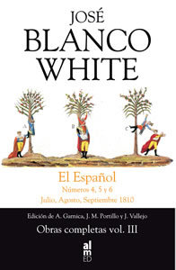 Portada de OBRAS COMPLETAS. Volumen III: EL ESPAÑOL. Números 4, 5 y 6 (Julio, Agosto, Septiembre 1810)