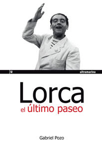 Portada de LORCA, EL ÚLTIMO PASEO