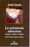 Portada de LA RESISTENCIA SILENCIOSA. Fascismo y cultura en España