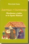 Portada de IDENTIDAD Y CONVIVENCIA. Musulmanas y Judías en la España Medieval