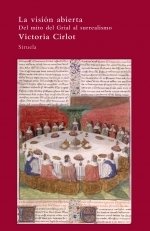 Portada de LA VISIÓN ABIERTA. Del mito del Grial al surrealismo