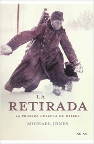 Portada de LA RETIRADA. La primera derrota de Hitler