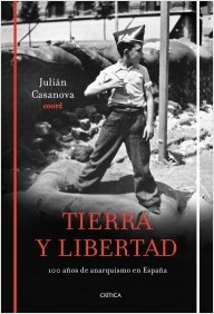 Portada de TIERRA Y LIBERTAD. Cien años de anarquismo en España