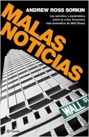 Portada de MALAS NOTICIAS. Los secretos y escándalos de la crisis financiera más dramática de Wall Sreet