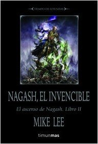 NAGASH, EL INVENCIBLE. La Trilogía de Nagash. Libro II