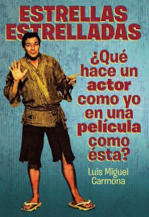 Portada de ESTRELLAS ESTRELLADAS ¿Qué hace un actor como yo en una película como esta?