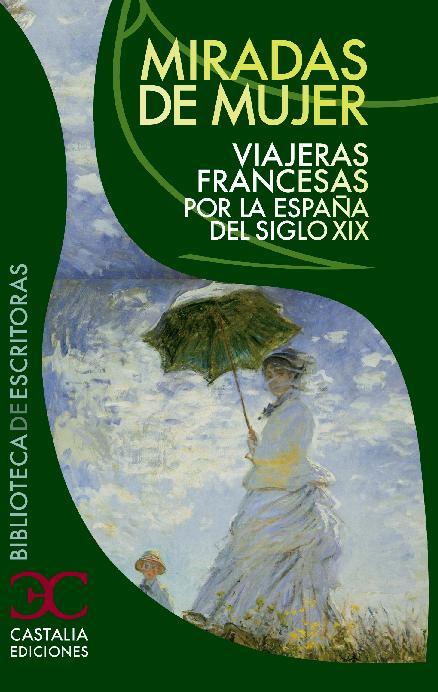 Portada de MIRADAS DE MUJER. Viajeras francesas por la España del siglo XIX