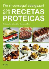 Portada de YO SÍ CONSEGUÍ ADELGAZAR CON MIS RECETAS PROTÉICAS