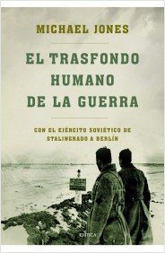 Portada de EL TRASFONDO HUMANO DE LA GUERRA. Con el ejército soviético de Stalingrado a Berlín