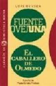 FUENTE OVEJUNA. EL CABALLERO DE OLMEDO
