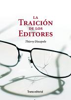 Portada de LA TRAICIÓN DE LOS EDITORES