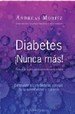 Portada de DIABETES ¡NUNCA MÁS!