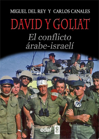 DAVID Y GOLIAT. El conflicto árabe-israelí