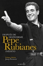 Portada de DESPUÉS DE DESPEDIRME. Pepe Rubianes inédito