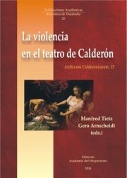 Portada de LA VIOLENCIA EN EL TEATRO DE CALDERÓN