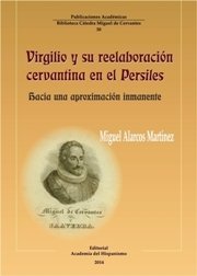 Portada de VIRGILIO Y SU REELABORACIÓN CERVANTINA EN EL PERSILES. Hacia una aproximación inmanente