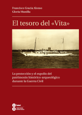 Portada de EL TESORO DEL VITA. La protección y el expolio del patrimonio histórico-arqueológico durante la Guerra Civil