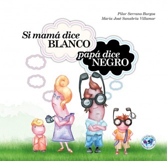 Portada de SI MAMÁ DICE BLANCO, PAPÁ DICE NEGRO